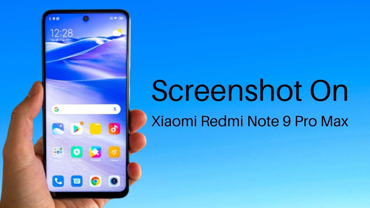 The Best Way To Take A Screenshot On Xiaomi Redmi Note Pro Max