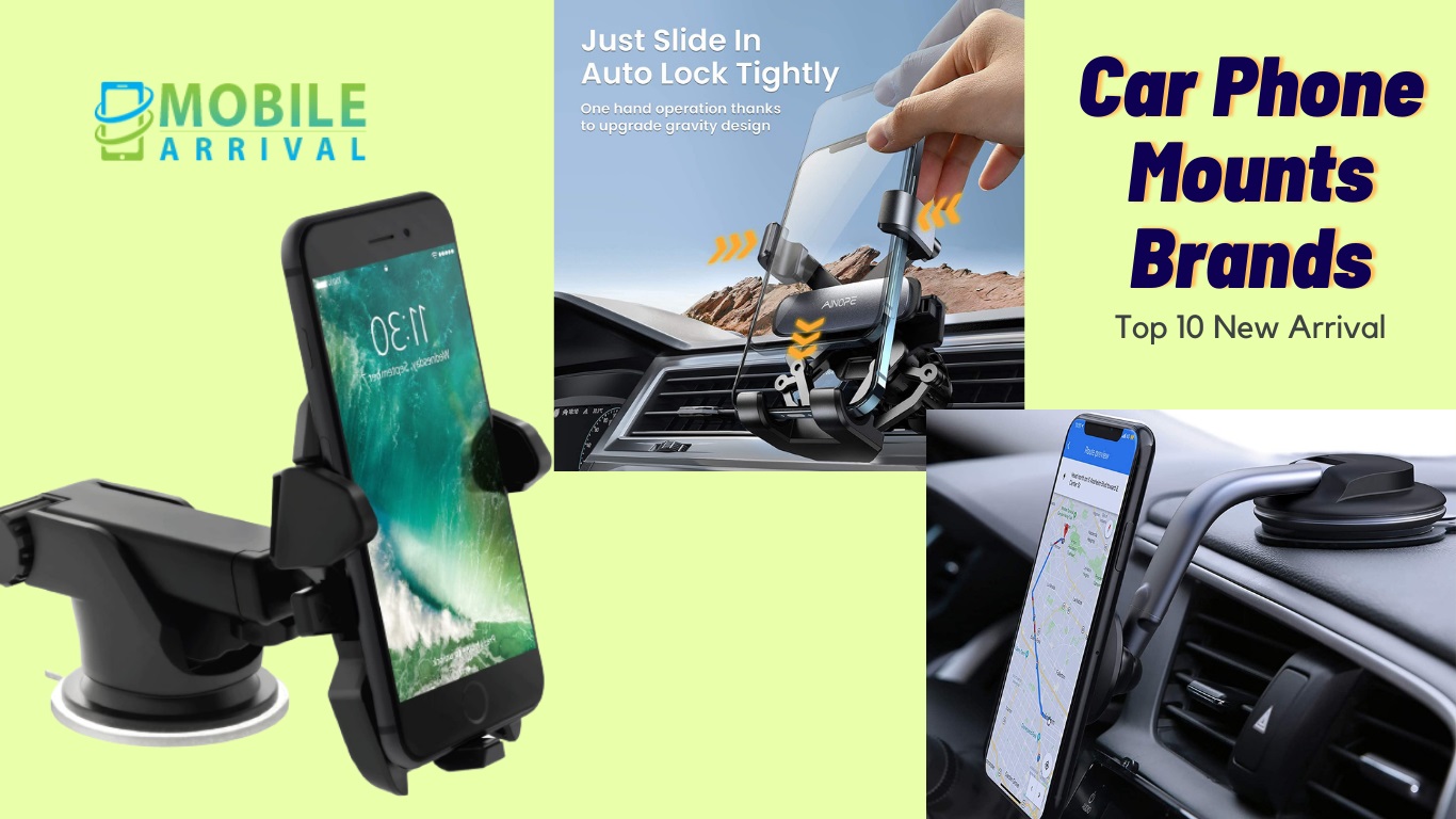 Top 10 Car Phone Mounts Brands Review and Buying Guides