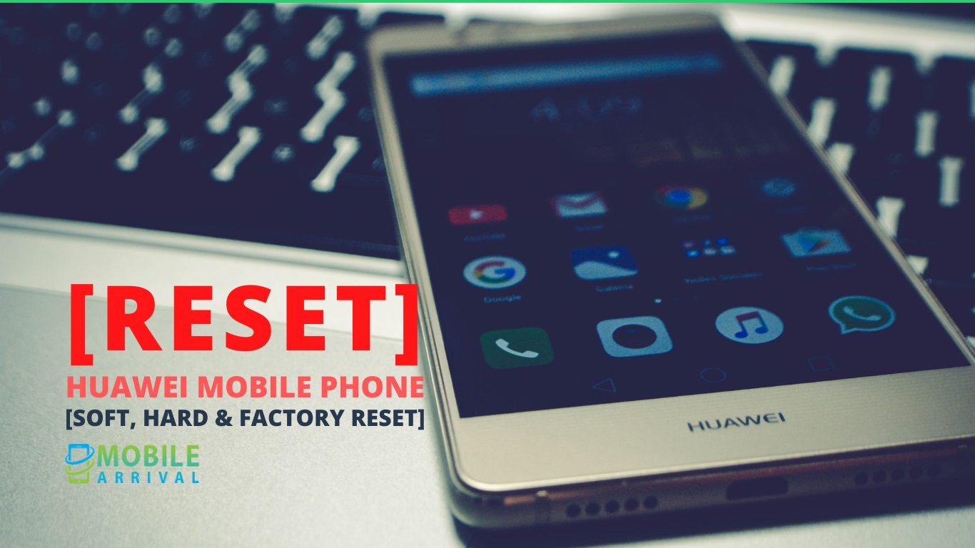 reset-huawei-mobile-phones-soft-hard-factory-reset